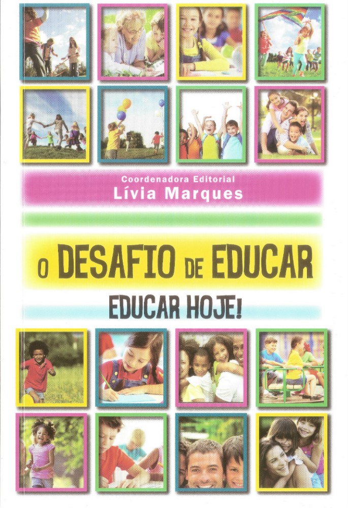 Capa livro “O Desafio de Educar – O educar hoje!”. Divulgação.