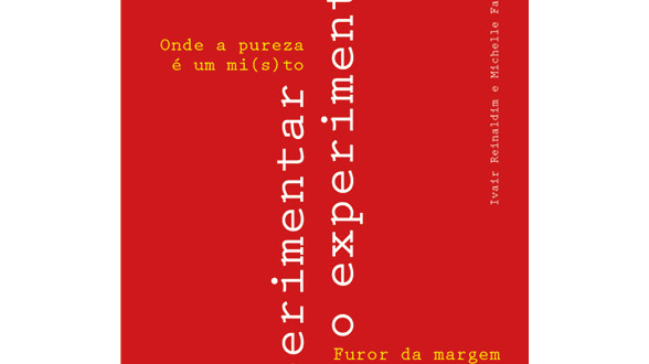 Livro “Experimentar o Experimental”. Divulgação.