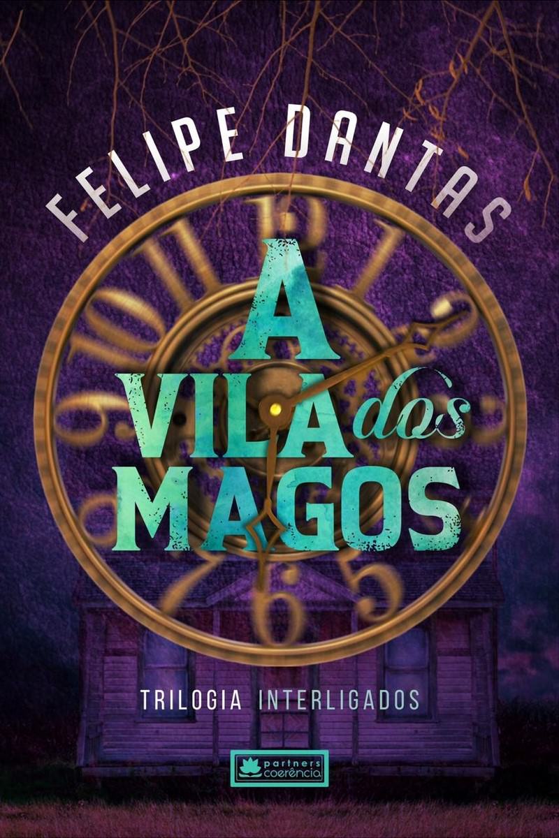 Livro "A Vila dos Magos", de Felipe Dantas, capa. Divulgação.