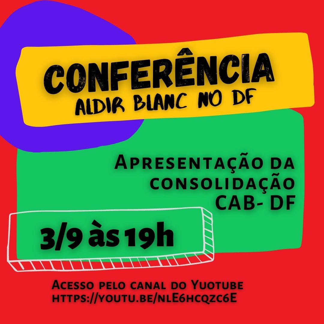 Conferência Aldir Blanc – DF, Devolutiva à sociedade. Divulgação.