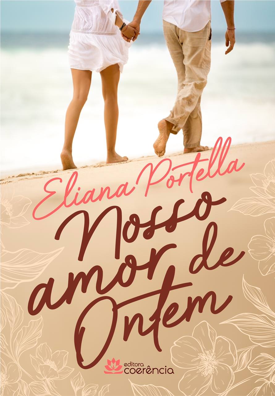Livro "Nosso Amor de Ontem" de Eliana Portella, capa. Divulgação.
