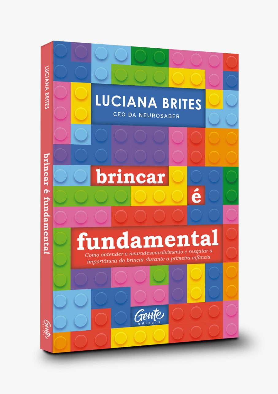 Book "Playing is fundamental - How to understand neurodevelopment and rescue the importance of playing during early childhood" by Luciana Brites. Disclosure.