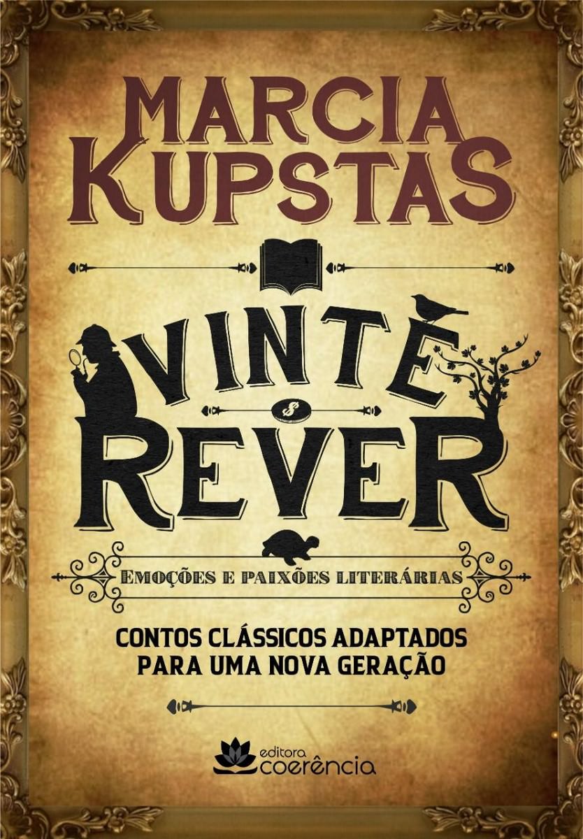 Livro "Vinte rever – contos clássicos adaptados para uma nova geração" de Marcia Kupstas. Divulgação.