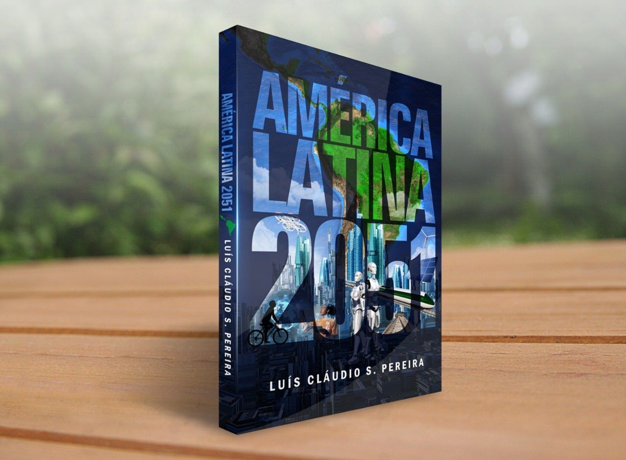 Book "Latin America 2051" by Luís Cláudio S. Pear. Disclosure.