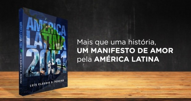 Livre "Amérique latine 2051" par Luís Cláudio S. Poire. Divulgation.