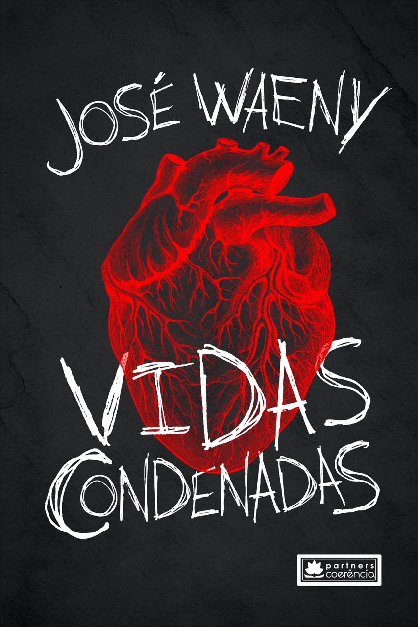 Livro "Vidas Condenadas"de José Waeny. Divulgação.