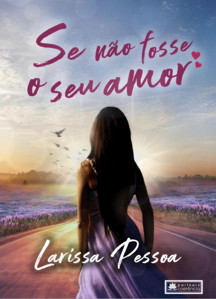 Libro "Se non fosse il tuo amore" di Larissa Pessoa. Rivelazione.