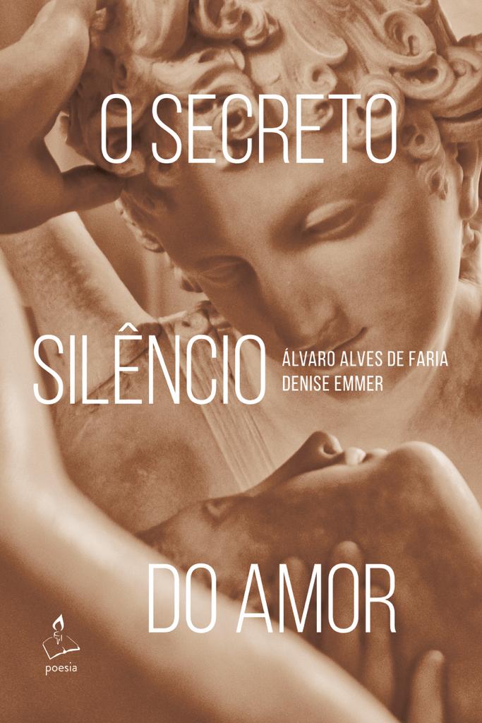 Livro "O secreto silêncio do amor" de Álvaro Alves de Faria e Denise Emmer, capa. Divulgação.