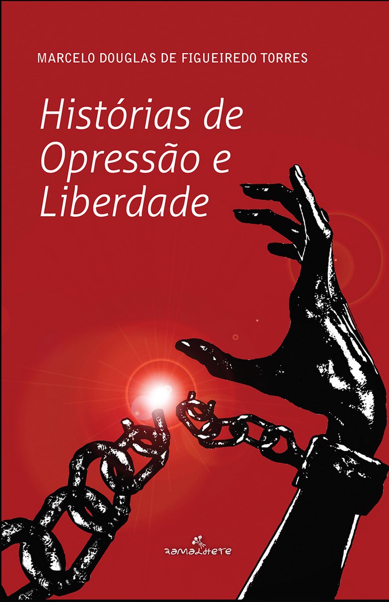 Livro "Histórias de Opressão e Liberdade" de Marcelo Douglas, capa. Divulgação.