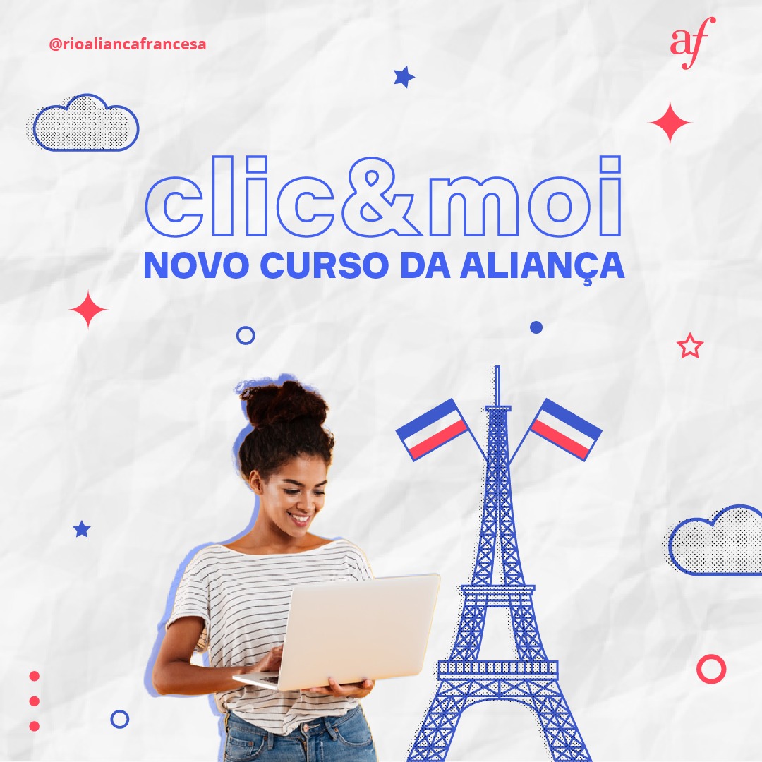 "clic&moi", o novo curso da Aliança Francesa 100% on-line. Divulgação.