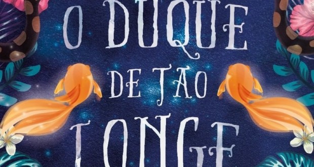 Livro "O Duque de Tão Longe" de Alice Rodrigues, capa - destaque. Divulgação.