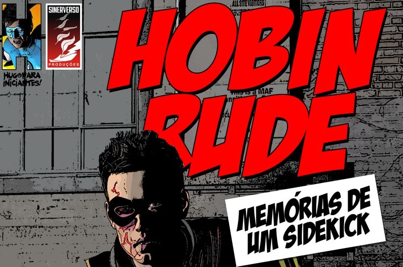 “Hobin Rude – Memórias de um Sidekick”, do autor Hugo Maximo, capa - destaque. Divulgação.