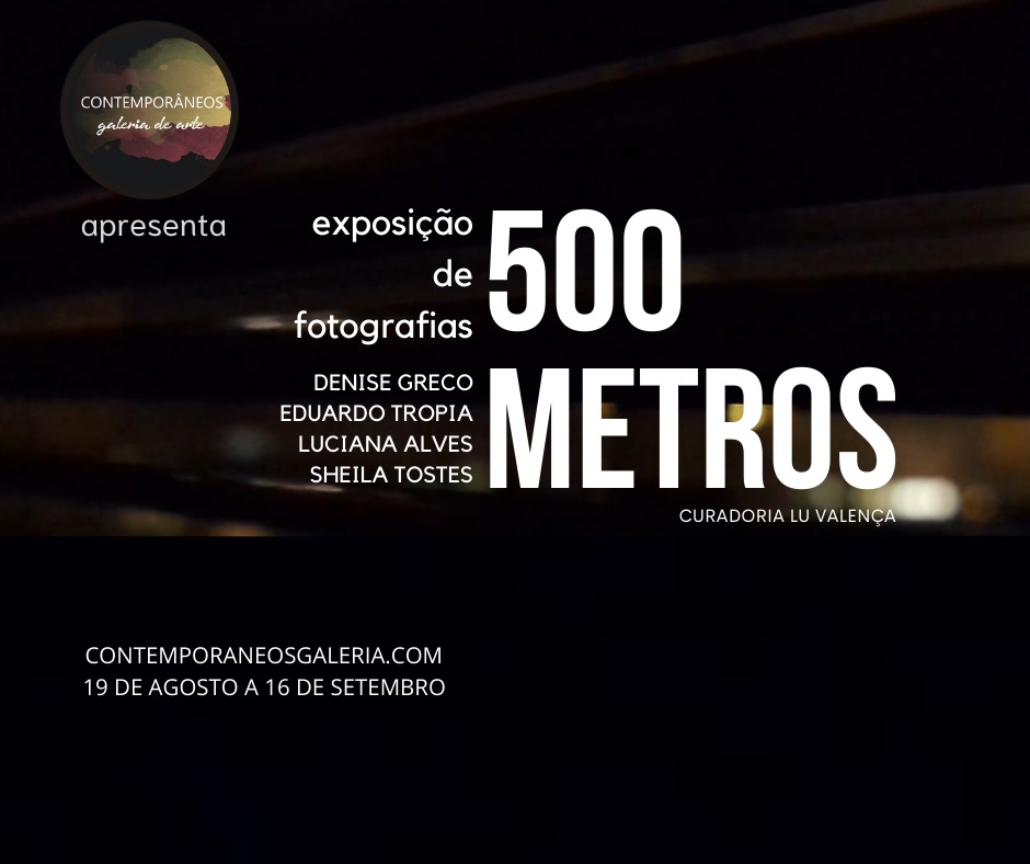 Exposição virtual de fotografias “500 METROS”. Divulgação.