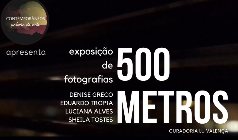Exposição virtual de fotografias “500 METROS”, destaque. Divulgação.