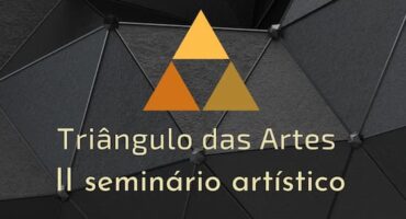 II Séminaire artistique du Triângulo das Artes, en vedette. Divulgation.