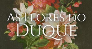 "Las flores del duque" de Rachel Fernandes, cubierta - destacados. Divulgación.