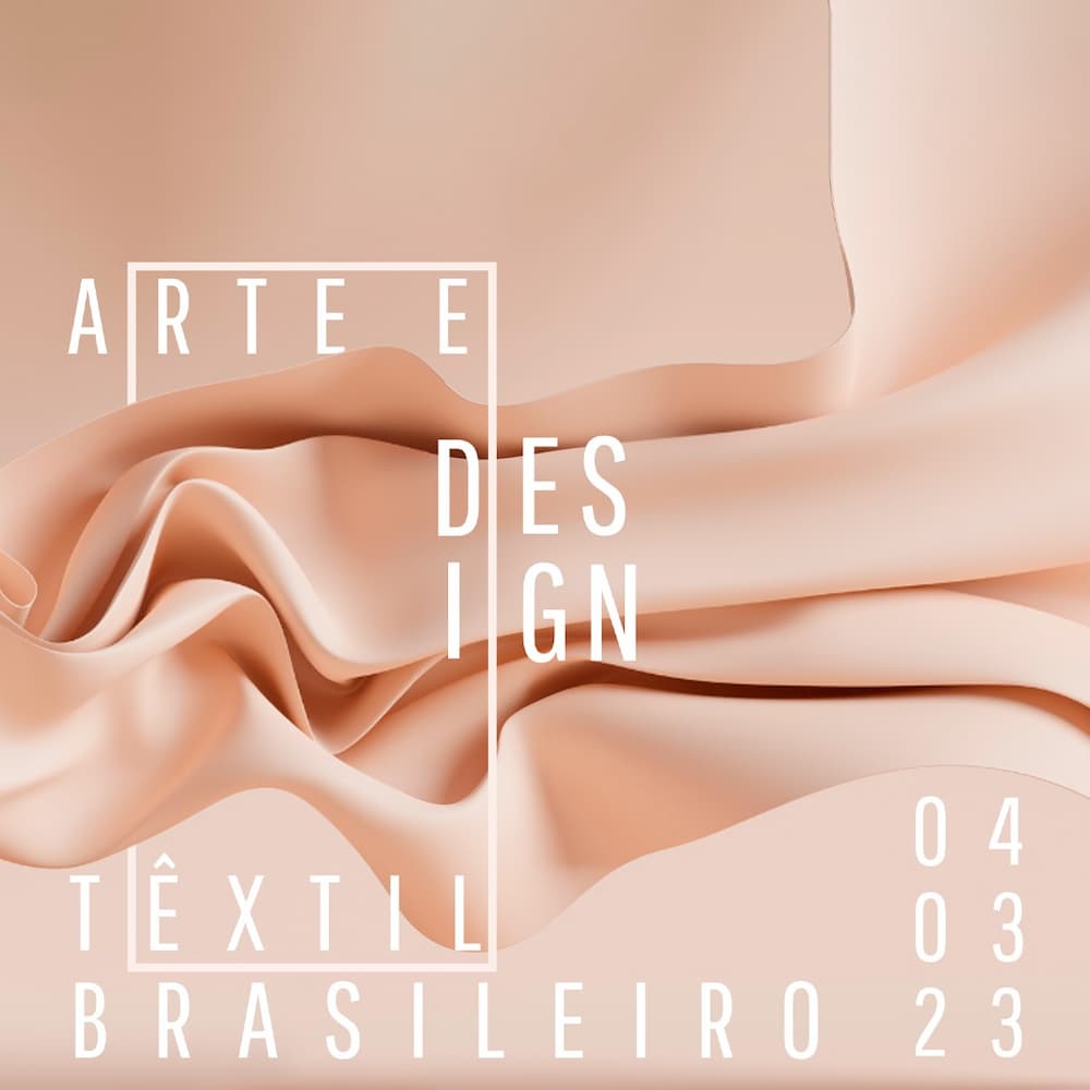 Exposição Arte e Design Têxtil Brasileiro. Divulgação.