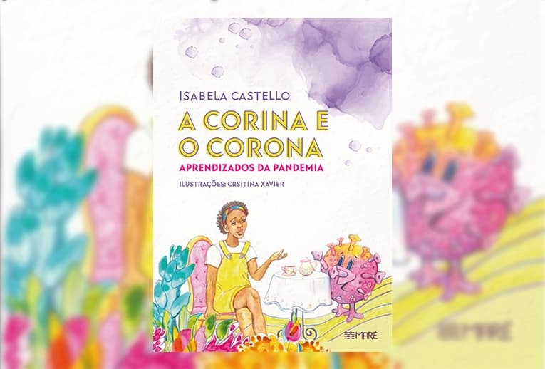 著書「コリーナとコロナ」: パンデミックからの学び, カピキサバの著者、イザベラ・カステッロ, 特集. 写真: ディスクロージャー.