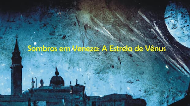 "Ombres à Venise": L'étoile de Vénus", en vedette. Cette image a été créée avec l'aide de DALL·E 2.